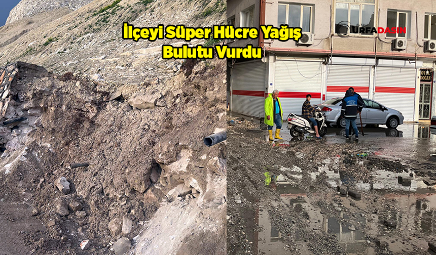Şanlıurfa’nın İlçesinde Sel, Su Baskını, Heyelan