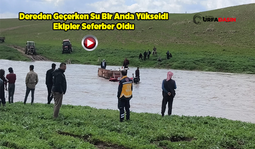 Şanlıurfa'da Traktörle Derede Mahsur Kalan 3 Kişi Kurtarıldı