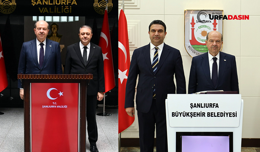 KKTC Eski Cumhurbaşkanı Tatar’dan Şanlıurfa'da Ziyaretler