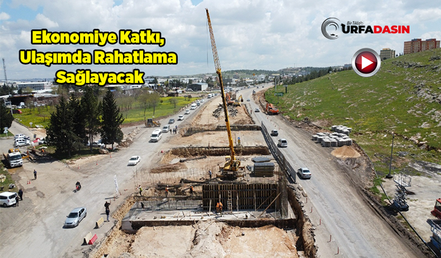 Şanlıurfa'da Evren Sanayi Sitesi Katlı Köprülü Kavşak Projesi Hızlı Devam Ediyor