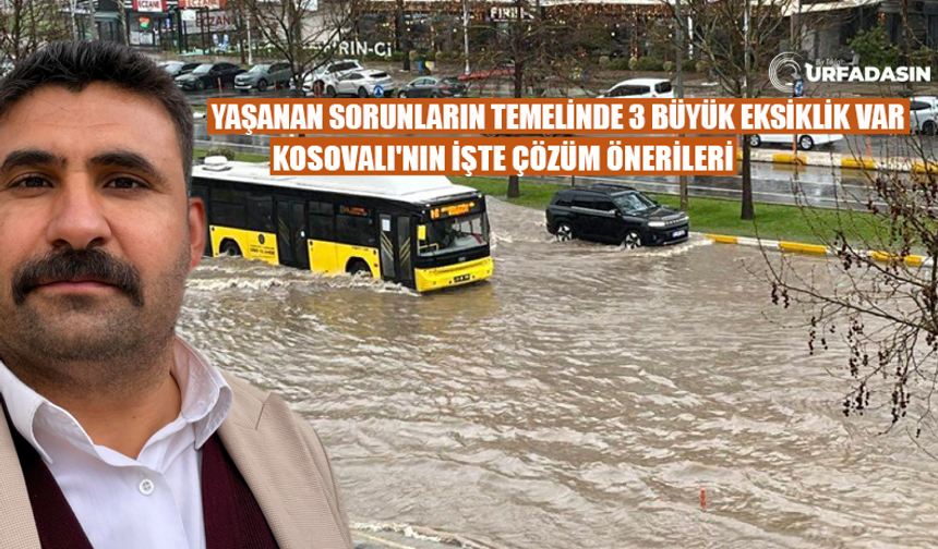 Şanlıurfa'nın Genç Siyasetçisi Halil Kosovalı: Mesele Yağmurun Şiddeti Değil, Yönetim Anlayışıdır