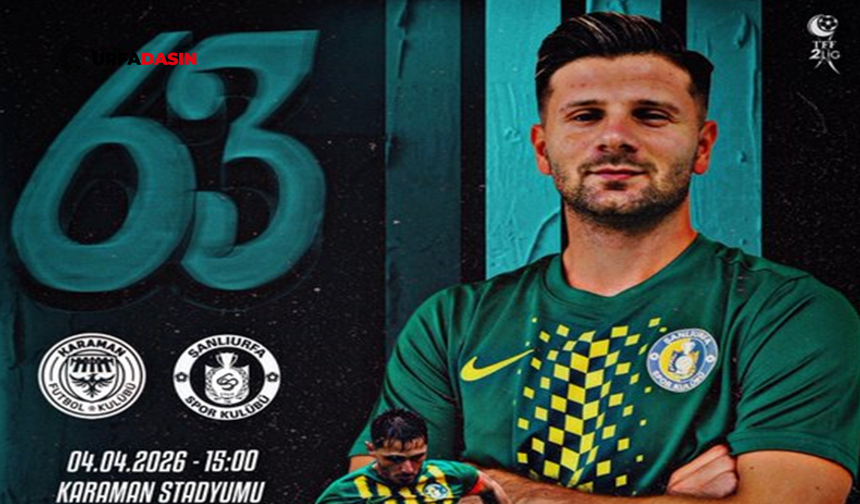 Şanlıurfaspor, Bugün Karaman FK Deplasmanında Puan Arayacak