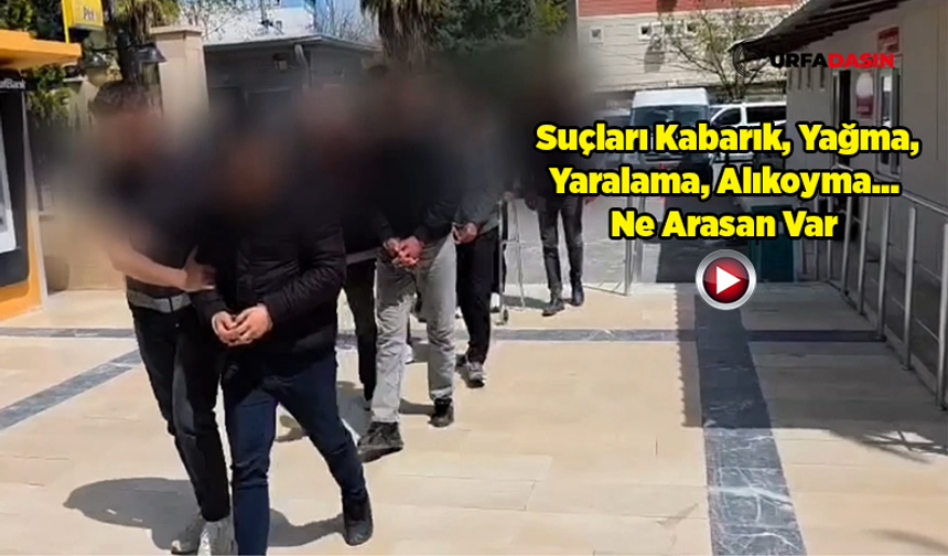 Şanlıurfa Merkezli 3 İlde Suç Örgütü Operasyonu: 5 Tutuklama