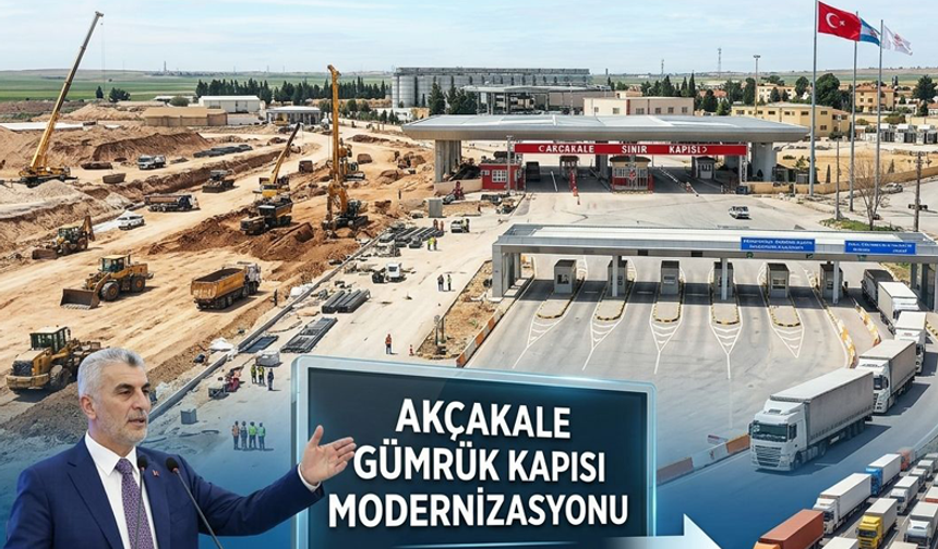 Şanlıurfa Akçakale Gümrük Kapısı İçin 3 Milyar TL’lik Yatırım