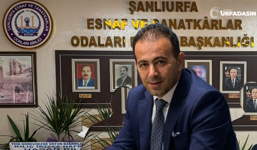 Şanlıurfa Esnaf Odası Başkanı Değişti de Ne Değişti ?