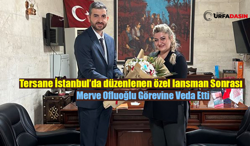 Şanlıurfa Büyükşehir'de Merve Ofluoğlu, koltuğunu Mustafa Şeker’e Teslim Etti
