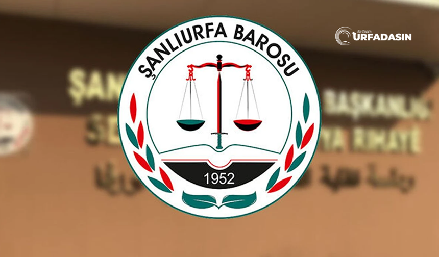 Şanlıurfa Barosu'ndan CHP'ye Verilen Butlan Kararına Tepki
