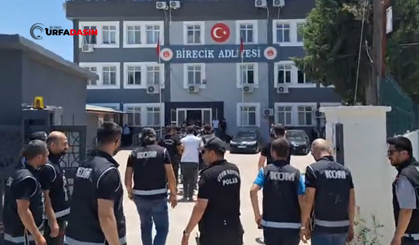 Şanlıurfa Merkezli Silahlı Suç Örgütü Zanlıları Adliyeye Sevk Edildi