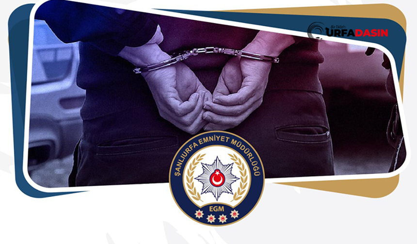 Şanlıurfa'da 19 Yıl Hapis Cezası Bulunan Dolandırıcı Yakalandı