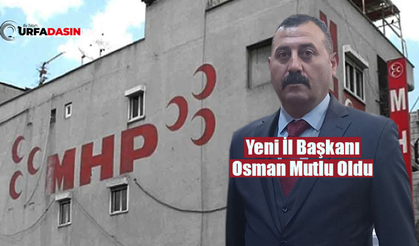 MHP Genel Başkan Yardımcısı Semih Yalçın: Şanlıurfa İl Teşkilatı Feshedildi