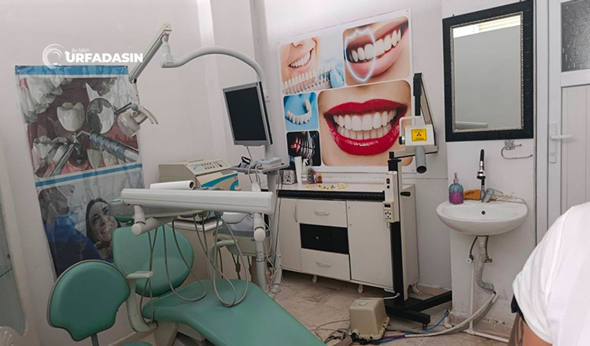 Şanlıurfa'da Kaçak 2 Diş Kliniği Mühürlendi: Malzemelere El Konuldu