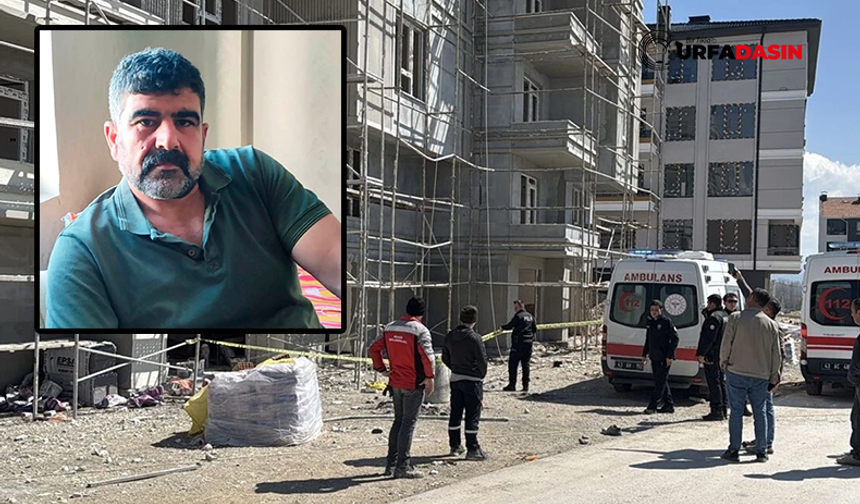 Şanlıurfa'da İnşaatın İskelesinden Düşen İşçi, Kaldırıldığı Hastanede Kurtarılamadı