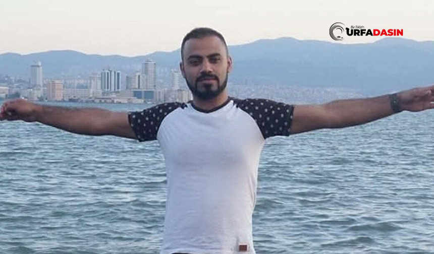 İzmir'de Kayıp Olarak Aranırken Ölü Bulunan Genç, Şanlıurfa'da Toprağa Verildi