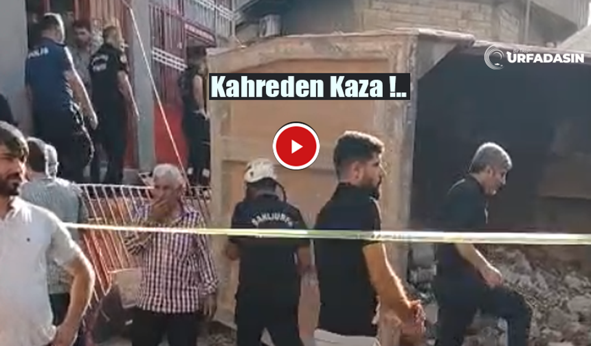 Şanlıurfa'da Küçük Kız Çocuğu Kamyonun Altında Can Verdi