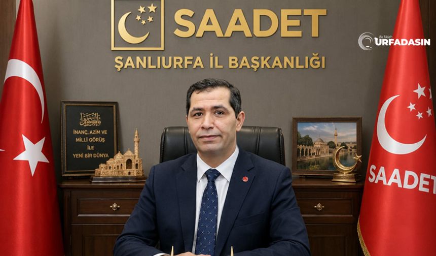 Saadet Partisi Şanlıurfa İl Başkanı Halil Yiğit, : Esnaf Ayakta Kalma Mücadelesi Veriyor
