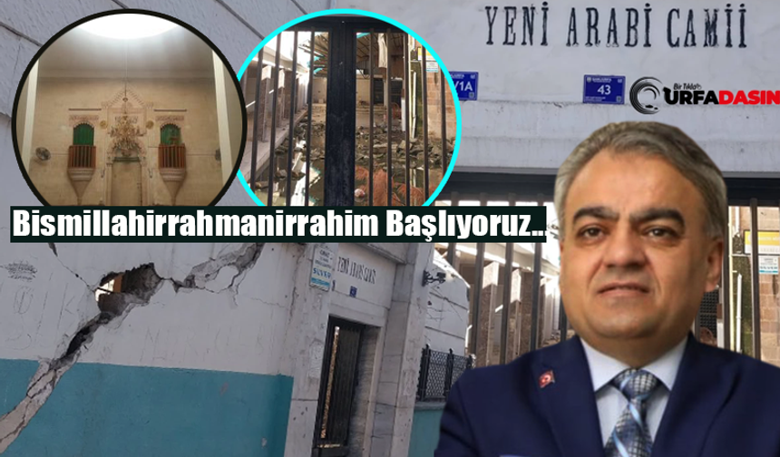 Şanlıurfa Yeni Arabi Camiinde Yıllar Sonra Nihayet Restorasyon Başlıyor