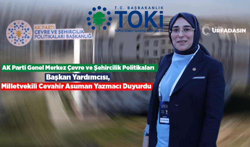 Şanlıurfa Viranşehir'i, TOKİ Konutlarını Teslim Etme Heyecanı Sardı