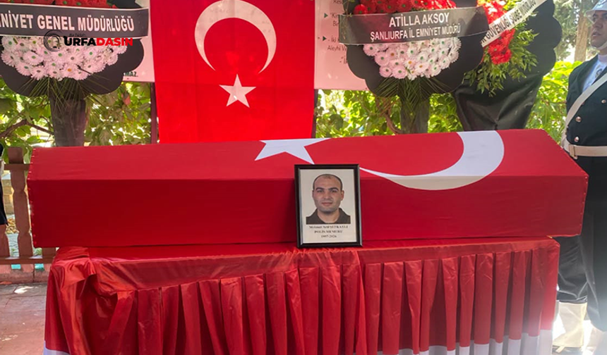 Trafik Kazasında Hayatını Kaybeden Şanlıurfalı Polis Memuru, Toprağa Verildi