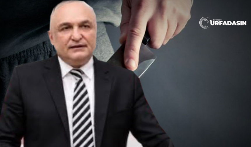 Şanlıurfa'nın Komşusunda Siyaette Kan Aktı ! Milletvekili Bıçaklandı