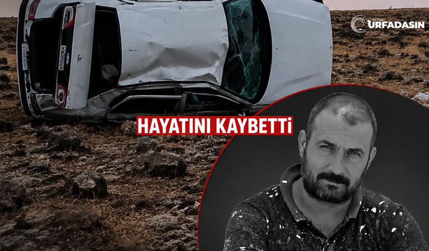Şanlıurfa Siverek'te Dün Geceki Kazada Yaralanan Sefer Özdoğan Hayatını Kaybetti