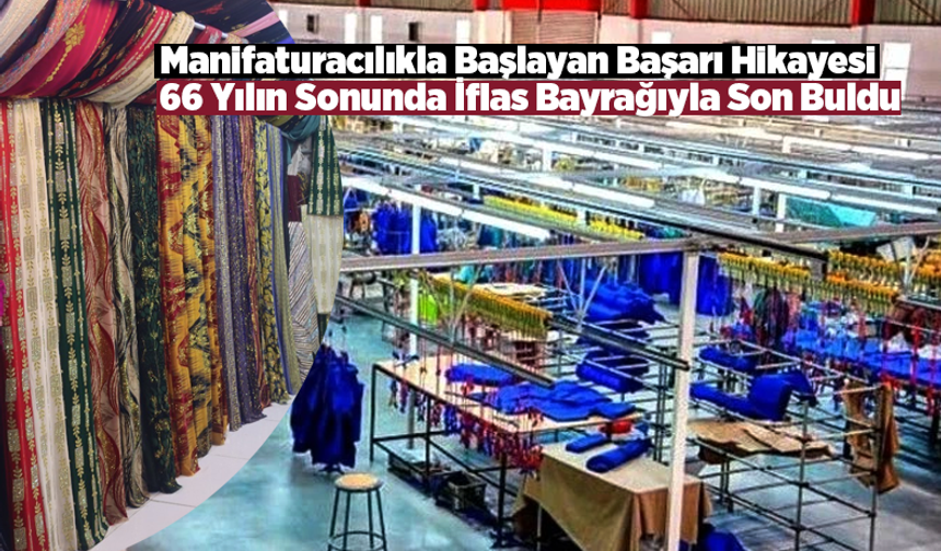 Şanlıurfa Siverekli 66 Yıllık Tekstil Devi İflas Bayrağını Çekti