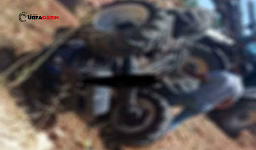 Şanlıurfa'daki Traktör Kazasında Ağır Yaralanan Genç Kurtarılamadı