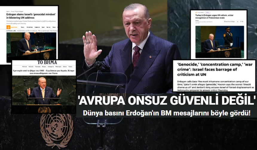 Dünya Basını Erdoğan'ın BM Mesajlarını Nasıl Değerlendirdi?