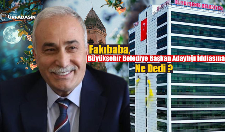 Şanlıurfa Siyasetinin Efsane İsmi Fakıbaba, Urfa'nın Gündeminden Düşmüyor