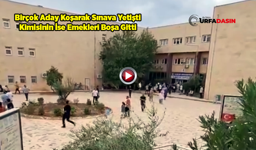 Şanlıurfa'da Çok Sayıda Aday Trafiğe Takılınca KPSS Yarım Saat Geç Başladı