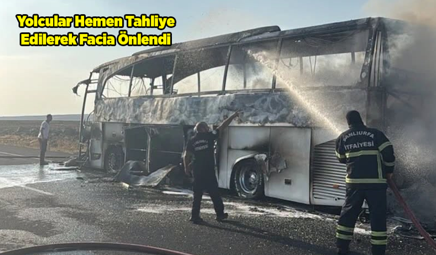 Şanlıurfa'da Yolcu Otobüsü Alev Alarak Tamamen Yandı