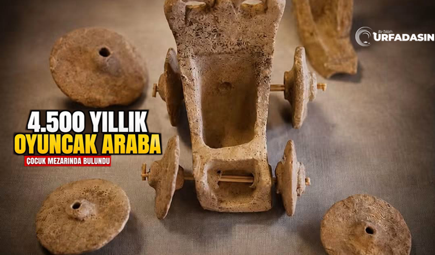 Şanlıurfa'daki Kazılarda Çocuk Mezarında 4 Bin 500 Yıllık Oyuncak Bulundu