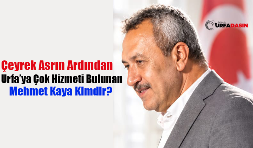 Şanlıurfa Ticaret Borsasının 25 Yıllık Başkanlığını Yapan Mehmet Kaya Kimdir?