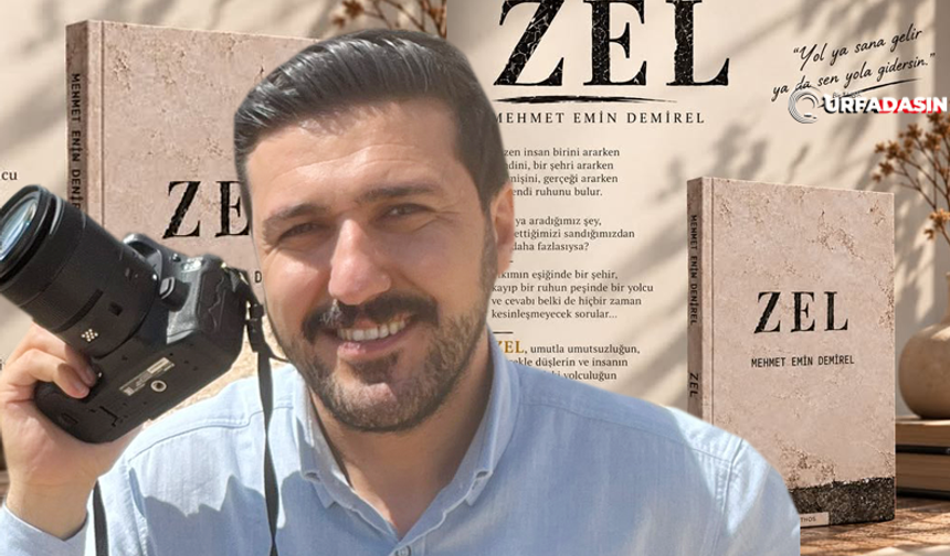 Şanlıurfalı Gazeteci Demirel'in, Ravell’in Zel’i Arayışını Anlattığı Romanı Çıktı